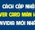 hướng dẫn cập nhật driver card màn hình nvidia