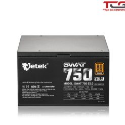 NGUỒN MÁY TÍNH JETEK SWAT 750 750W E5.0 80Plus Bronze