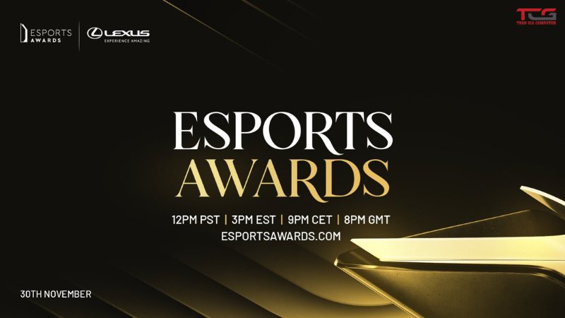 Cùng đón chờ Esports Awards vào cuối năm nay