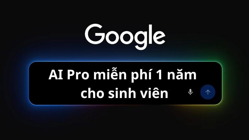 Google AI Pro miễn phí