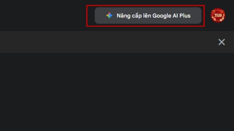 nâng cấp lên Google AI Plus