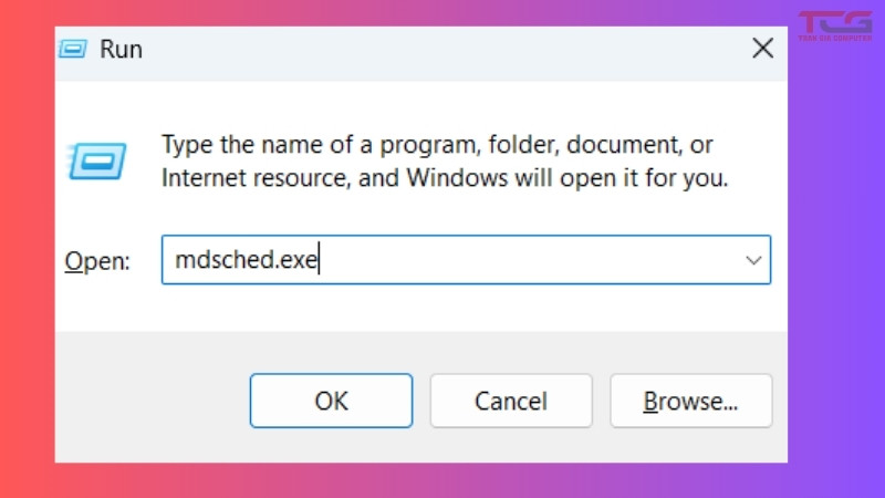Nhấn phím Windows + R gõ mdsched.exe